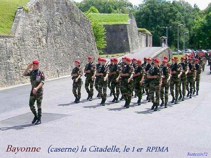 Bayonne (caserne) la Citadelle, le 1 er RPIMA 