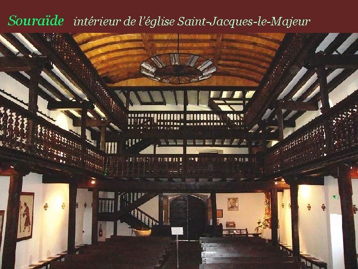 Souraïde intérieur de l’église Saint-Jacques-le-Majeur 