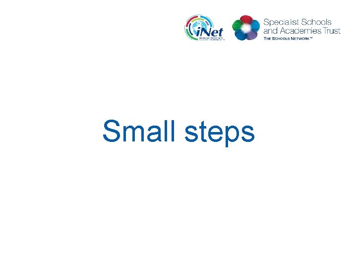 Small steps 