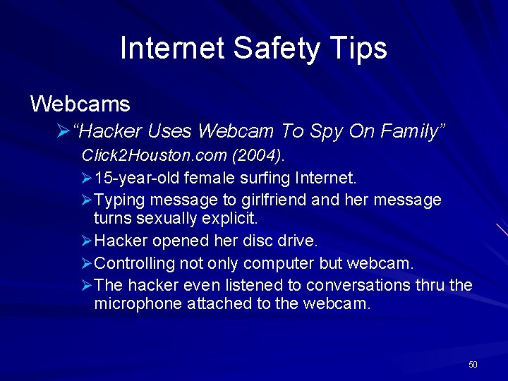 Internet Safety Tips Webcams Ø“Hacker Uses Webcam To Spy On Family” Click 2 Houston.