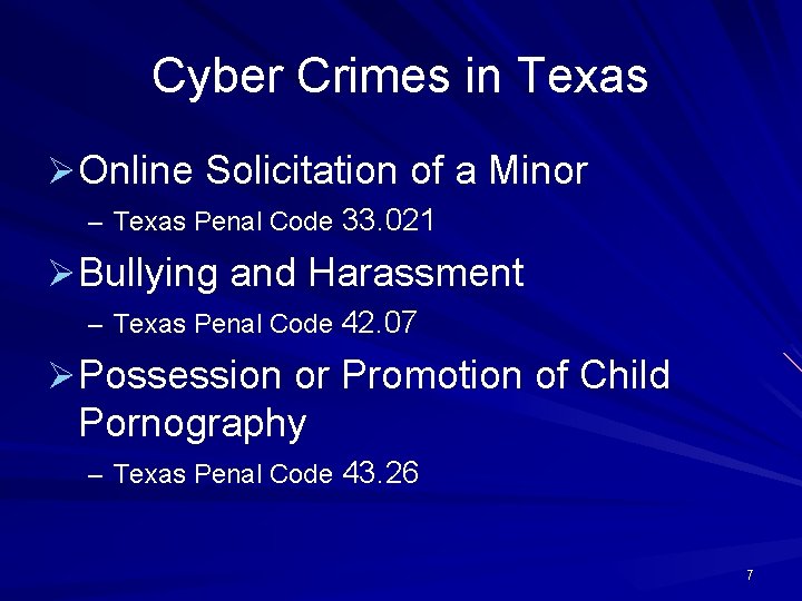 Cyber Crimes in Texas ØOnline Solicitation of a Minor – Texas Penal Code 33.