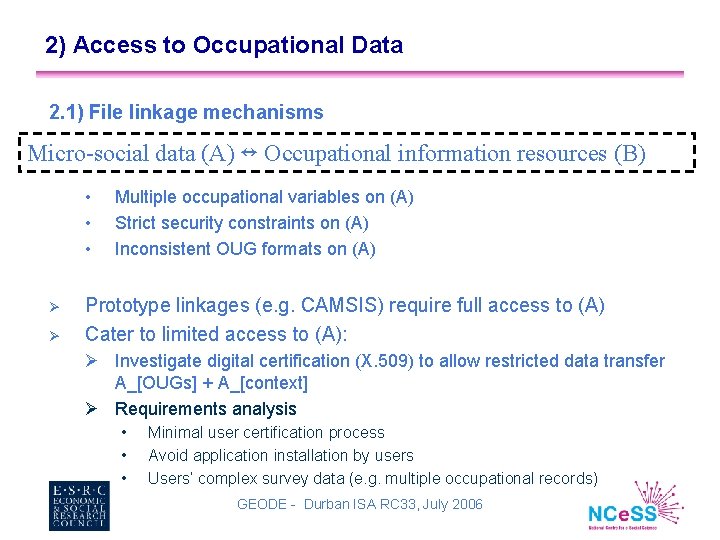 2) Access to Occupational Data 2. 1) File linkage mechanisms Micro-social data (A) ↔