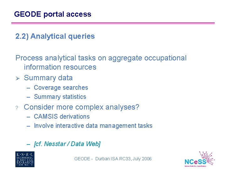 GEODE portal access 2. 2) Analytical queries Process analytical tasks on aggregate occupational information