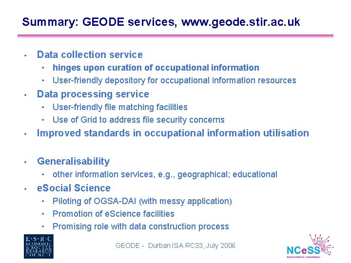 Summary: GEODE services, www. geode. stir. ac. uk • Data collection service • hinges