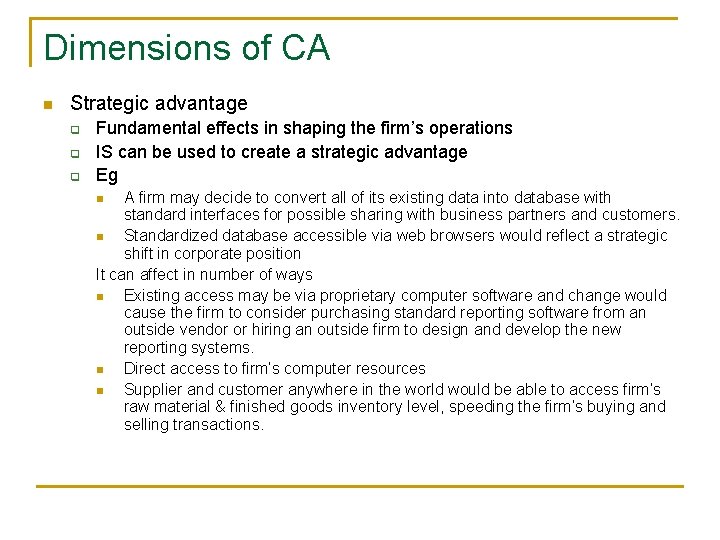 Dimensions of CA n Strategic advantage q q q Fundamental effects in shaping the