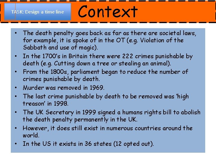 TASK: Design a time line Context • The death penalty goes back as far