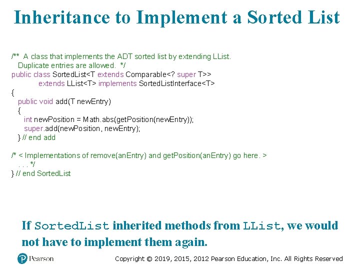 Inheritance to Implement a Sorted List /** A class that implements the ADT sorted