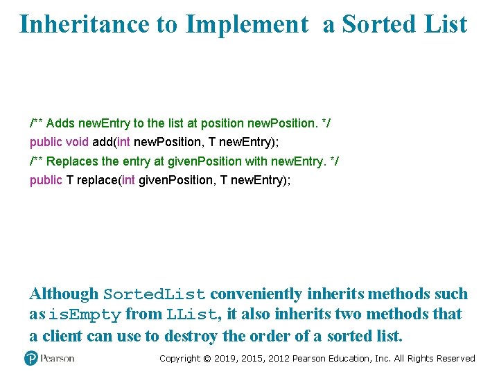 Inheritance to Implement a Sorted List /** Adds new. Entry to the list at