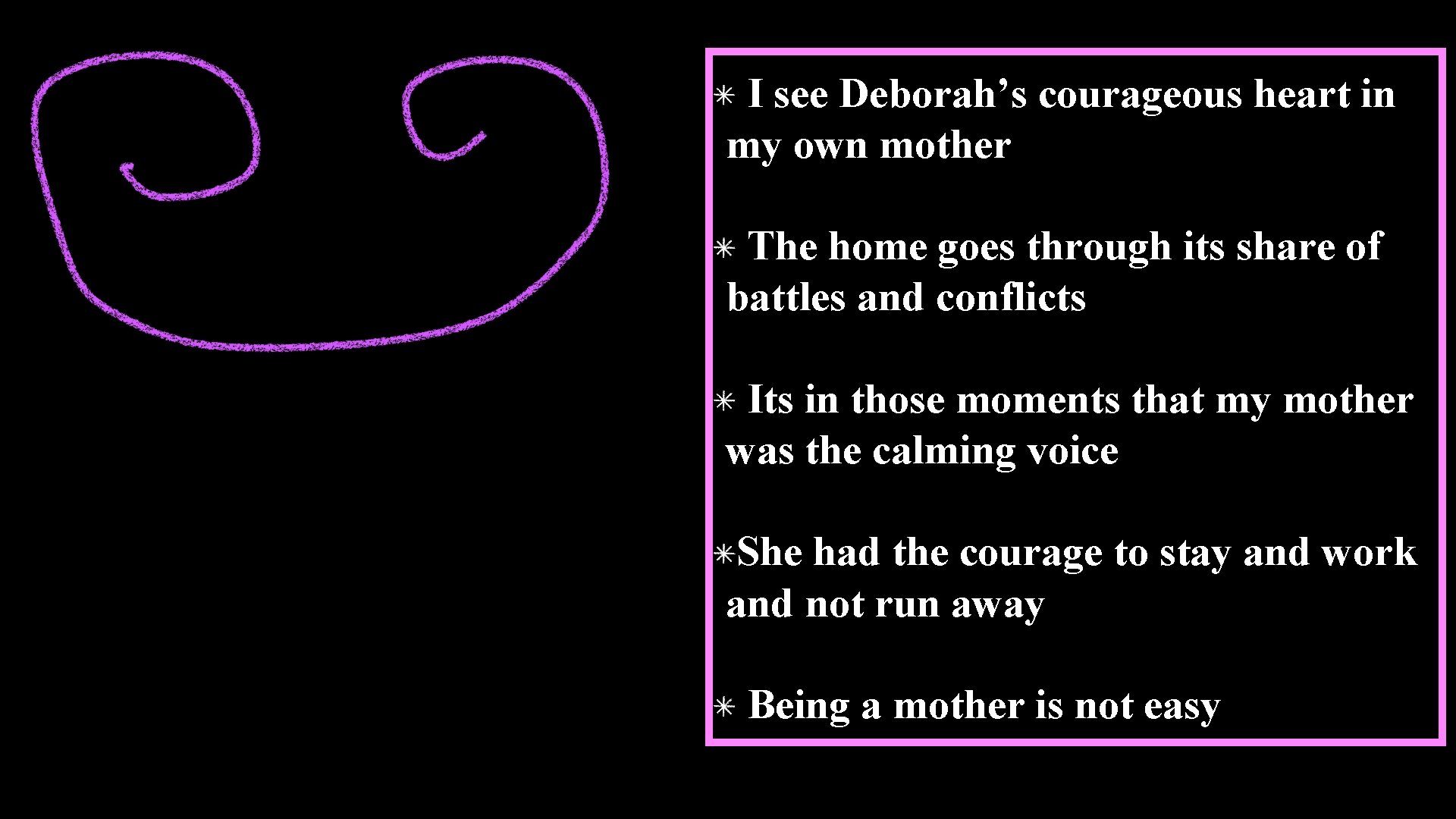 I see Deborah’s courageous heart in my own mother The home goes through its