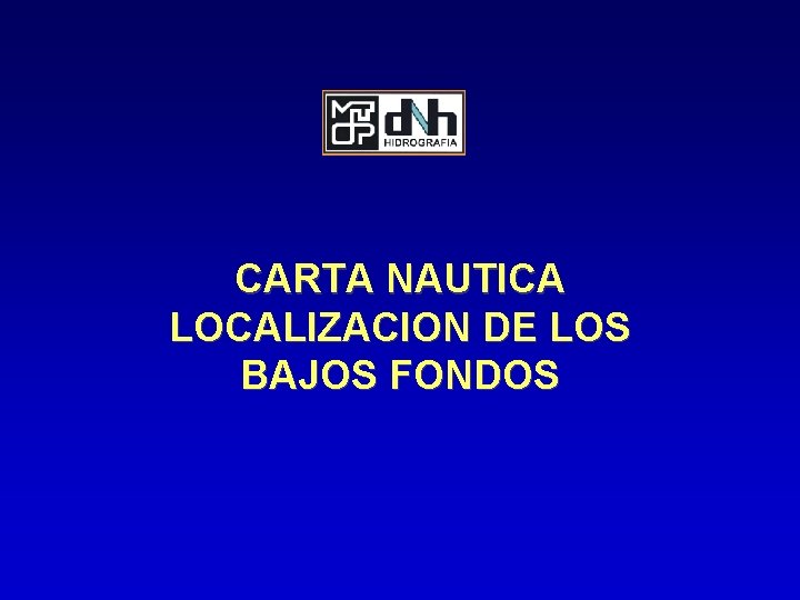 CARTA NAUTICA LOCALIZACION DE LOS BAJOS FONDOS 