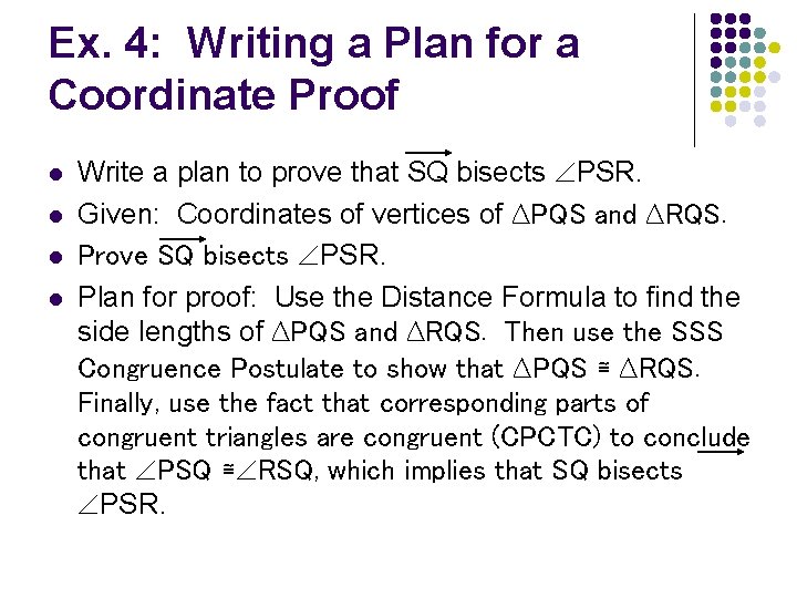 Ex. 4: Writing a Plan for a Coordinate Proof l l Write a plan