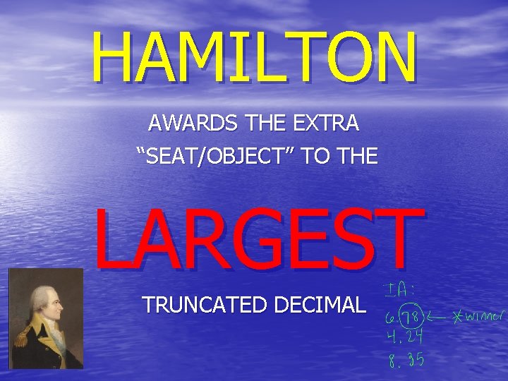 HAMILTON AWARDS THE EXTRA “SEAT/OBJECT” TO THE LARGEST TRUNCATED DECIMAL 