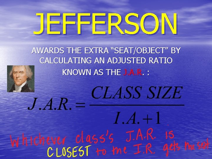 JEFFERSON AWARDS THE EXTRA “SEAT/OBJECT” BY CALCULATING AN ADJUSTED RATIO KNOWN AS THE J.