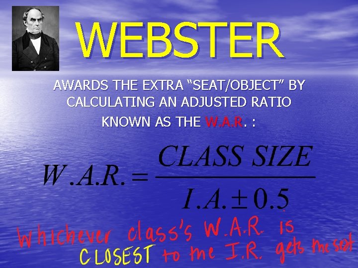 WEBSTER AWARDS THE EXTRA “SEAT/OBJECT” BY CALCULATING AN ADJUSTED RATIO KNOWN AS THE W.