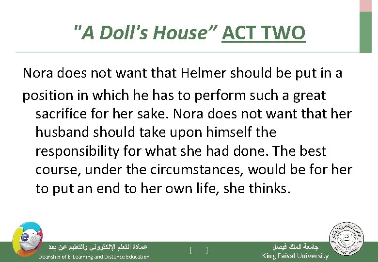 "A Doll's House” ACT TWO Nora does not want that Helmer should be put