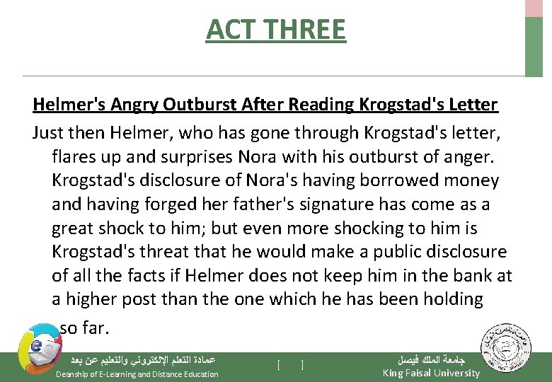 ACT THREE Helmer's Angry Outburst After Reading Krogstad's Letter Just then Helmer, who has