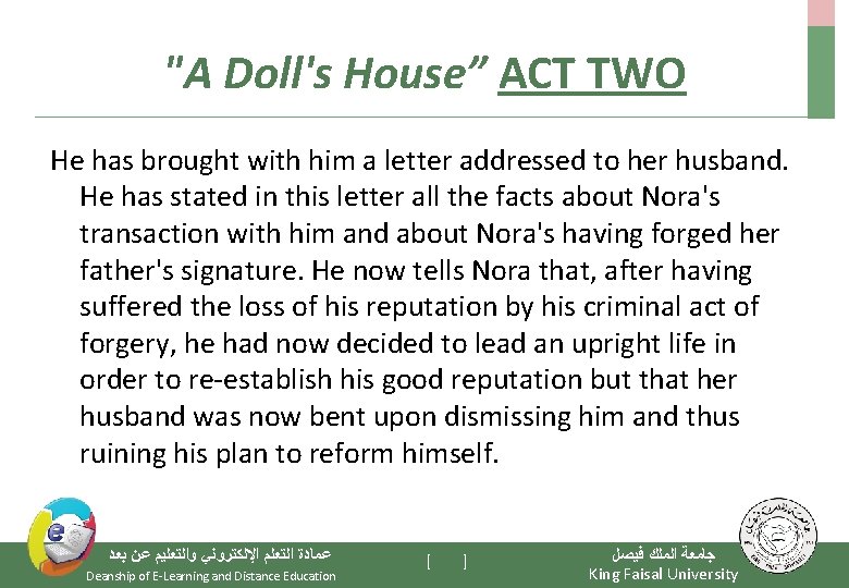 "A Doll's House” ACT TWO He has brought with him a letter addressed to