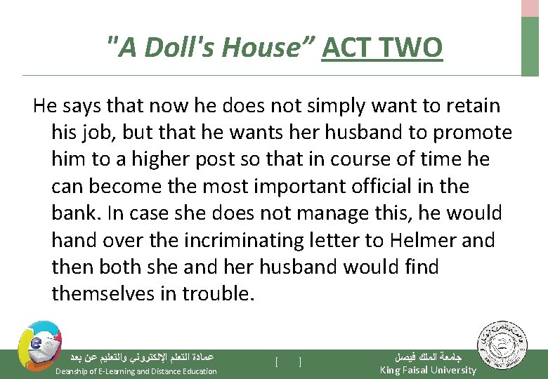 "A Doll's House” ACT TWO He says that now he does not simply want