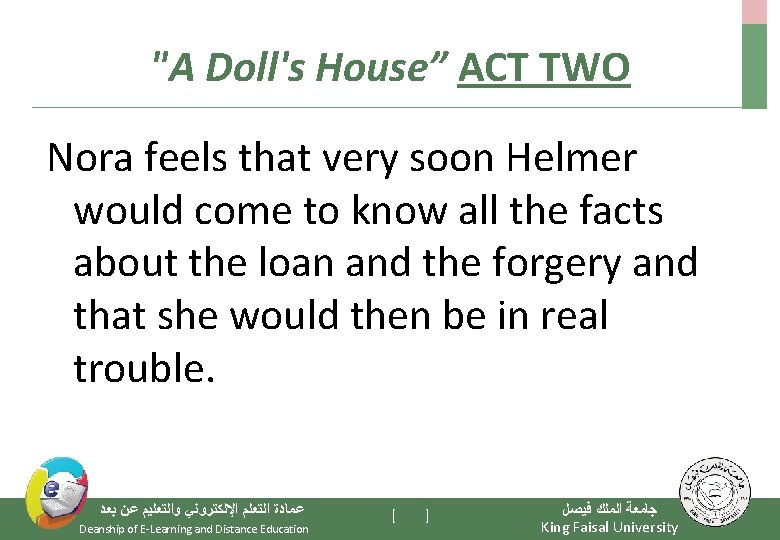 "A Doll's House” ACT TWO Nora feels that very soon Helmer would come to