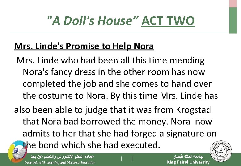 "A Doll's House” ACT TWO Mrs. Linde's Promise to Help Nora Mrs. Linde who