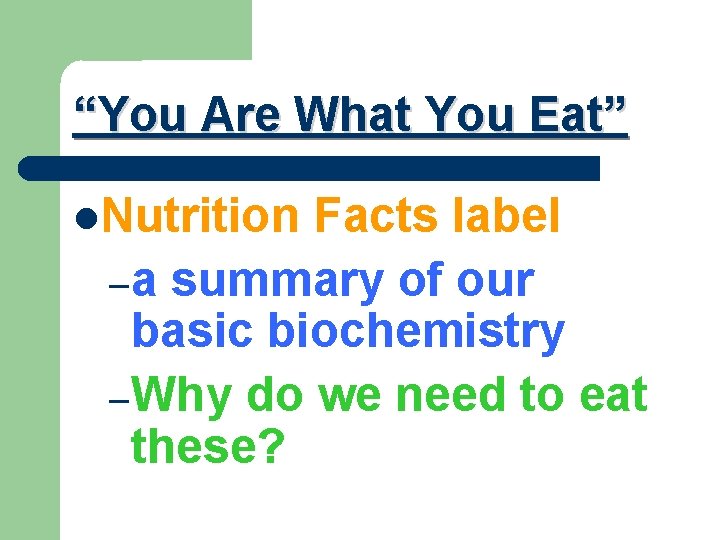 “You Are What You Eat” Nutrition Facts label – a summary of our basic
