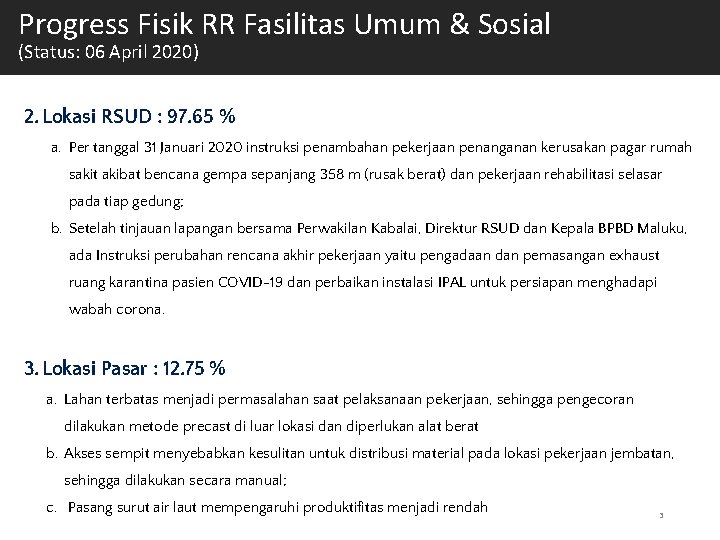 Progress Fisik RR Fasilitas Umum & Sosial (Status: 06 April 2020) 2. Lokasi RSUD