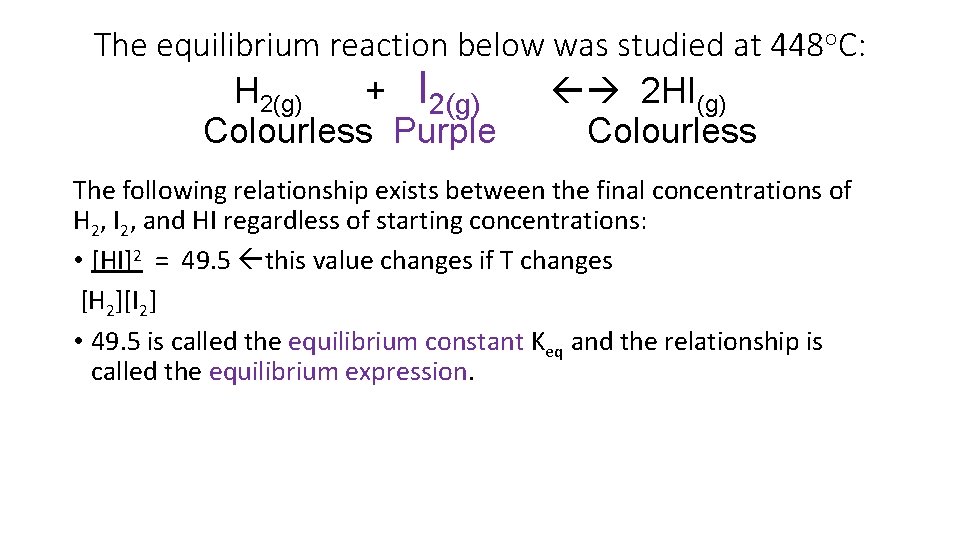 The equilibrium reaction below was studied at 448 o. C: H 2(g) + I
