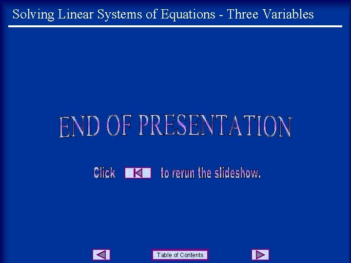 Solving Linear Systems of Equations - Three Variables Table of Contents 