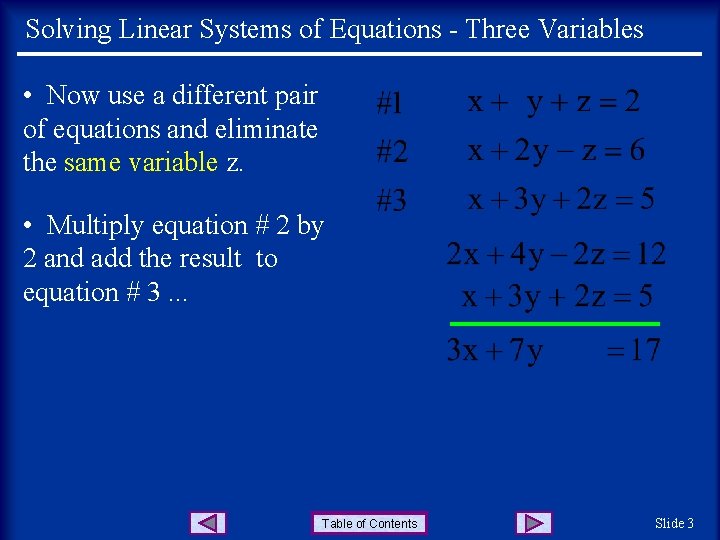 Solving Linear Systems of Equations - Three Variables • Now use a different pair