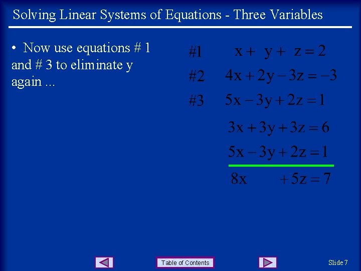 Solving Linear Systems of Equations - Three Variables • Now use equations # 1