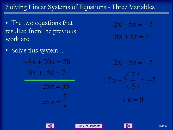 Solving Linear Systems of Equations - Three Variables • The two equations that resulted