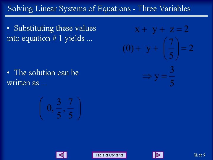 Solving Linear Systems of Equations - Three Variables • Substituting these values into equation