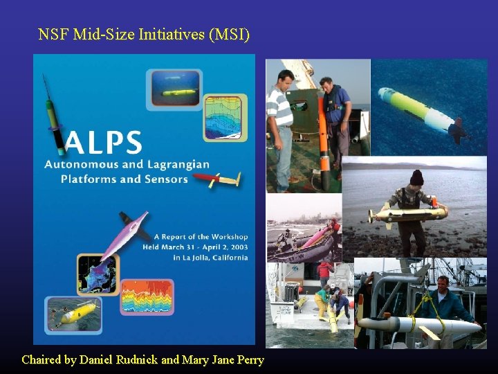 NSF Mid-Size Initiatives (MSI) Chaired by Daniel Rudnick and Mary Jane Perry 