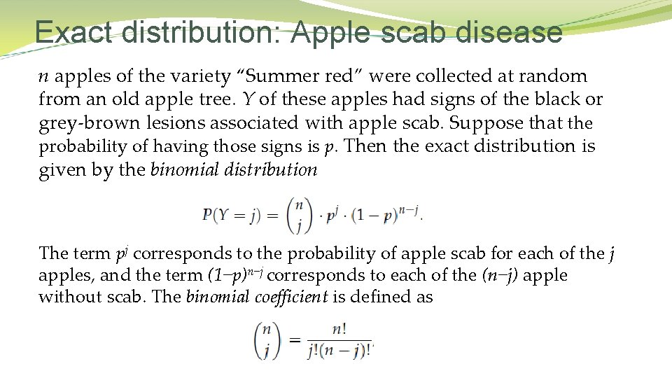 Exact distribution: Apple scab disease n apples of the variety “Summer red” were collected Exact distribution: Apple scab disease n apples of the variety “Summer red” were collected