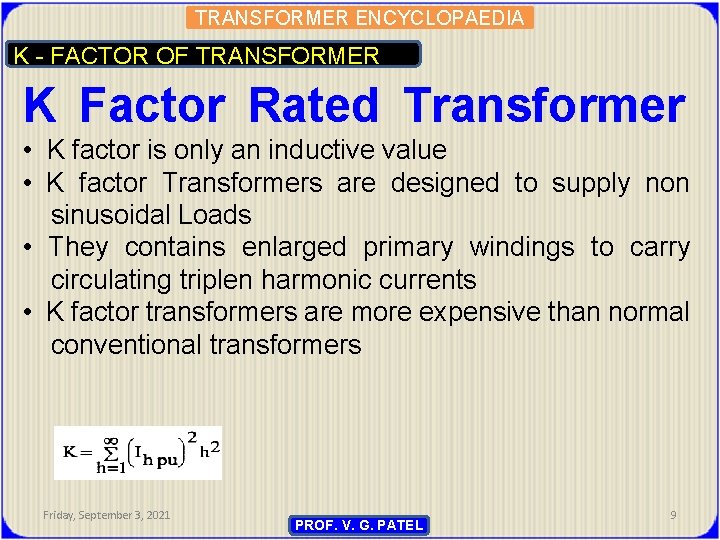 TRANSFORMER ENCYCLOPAEDIA K - FACTOR OF TRANSFORMER K Factor Rated Transformer • K factor