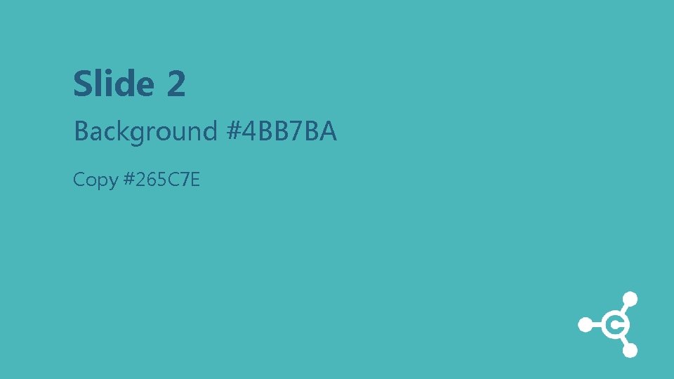 Slide 2 Background #4 BB 7 BA Copy #265 C 7 E 