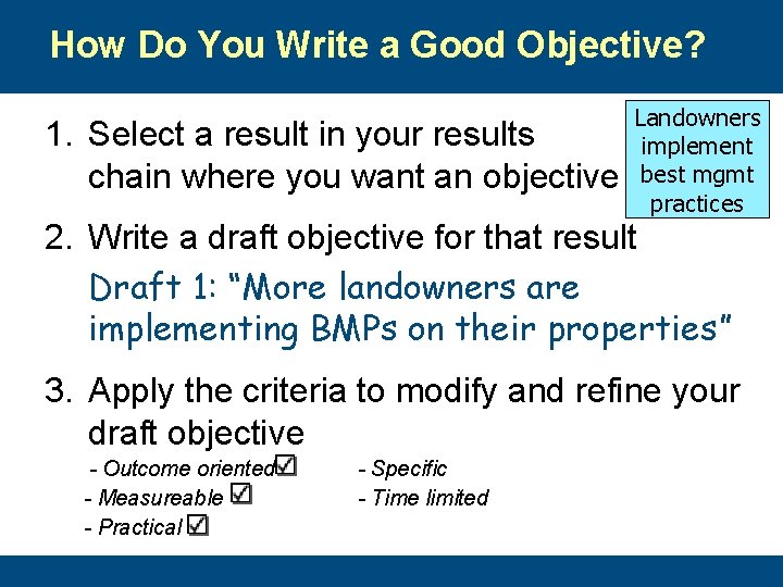 How Do You Write a Good Objective? 1. Select a result in your results