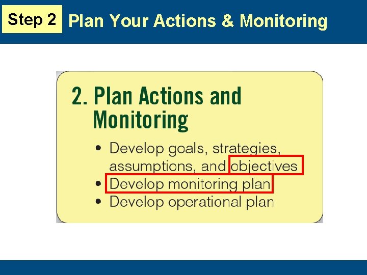 Step 2 Plan Your Actions & Monitoring 