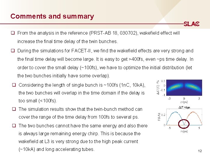 Comments and summary q From the analysis in the reference (PRST-AB 18, 030702), wakefield