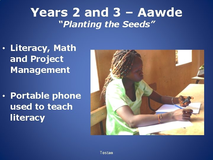 Years 2 and 3 – Aawde “Planting the Seeds” • Literacy, Math and Project