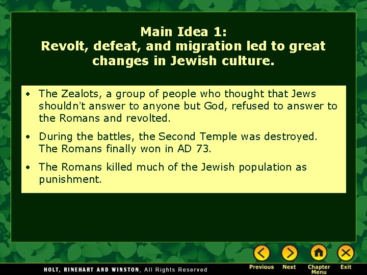 Main Idea 1: Revolt, defeat, and migration led to great changes in Jewish culture.