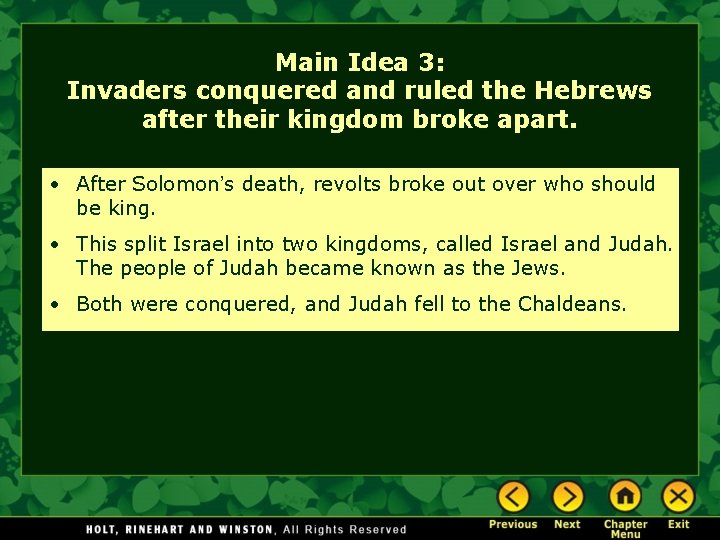 Main Idea 3: Invaders conquered and ruled the Hebrews after their kingdom broke apart.