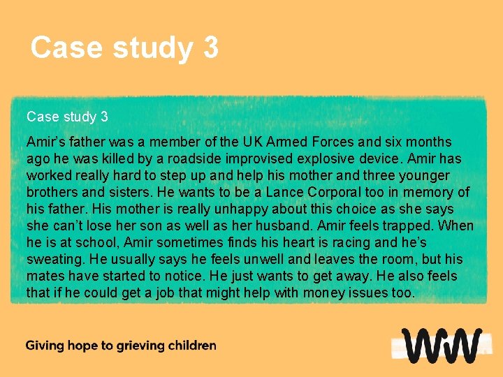 Case study 3 Amir’s father was a member of the UK Armed Forces and