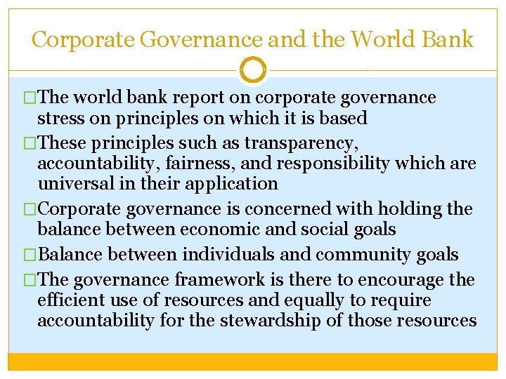 Corporate Governance and the World Bank �The world bank report on corporate governance stress