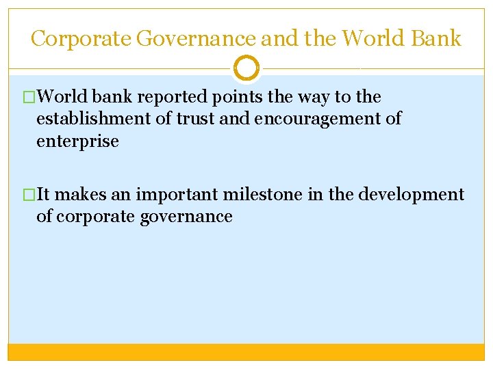 Corporate Governance and the World Bank �World bank reported points the way to the