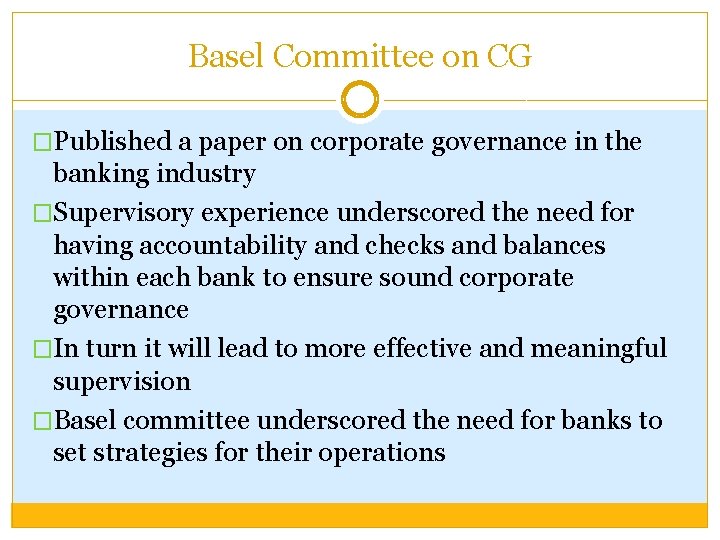 Basel Committee on CG �Published a paper on corporate governance in the banking industry