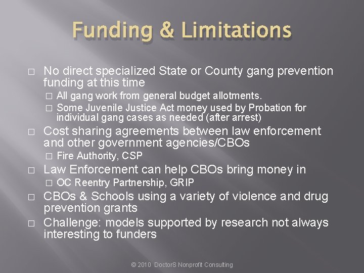 Funding & Limitations � No direct specialized State or County gang prevention funding at