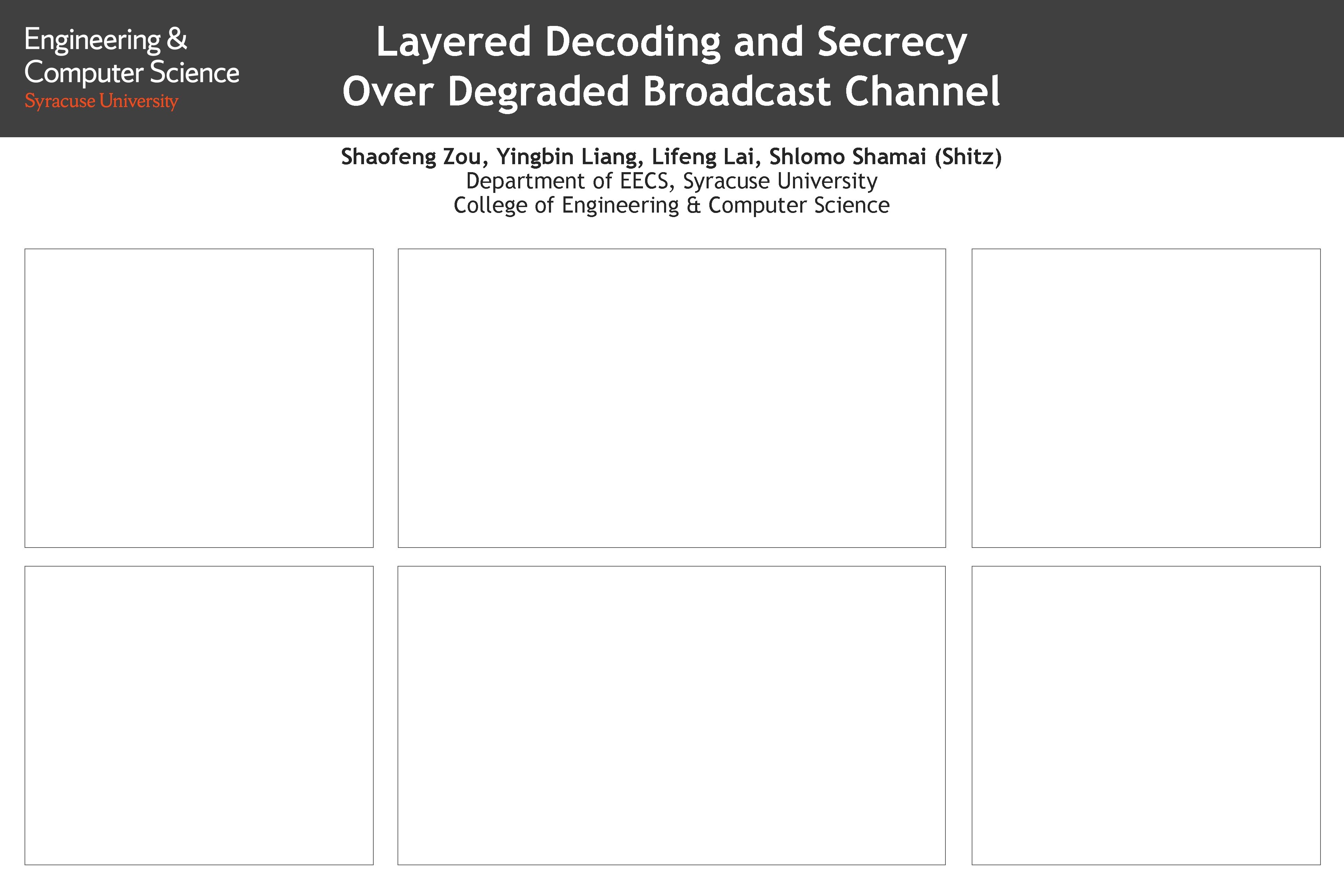 Layered Decoding and Secrecy Over Degraded Broadcast Channel Shaofeng Zou, Yingbin Liang, Lifeng Lai,
