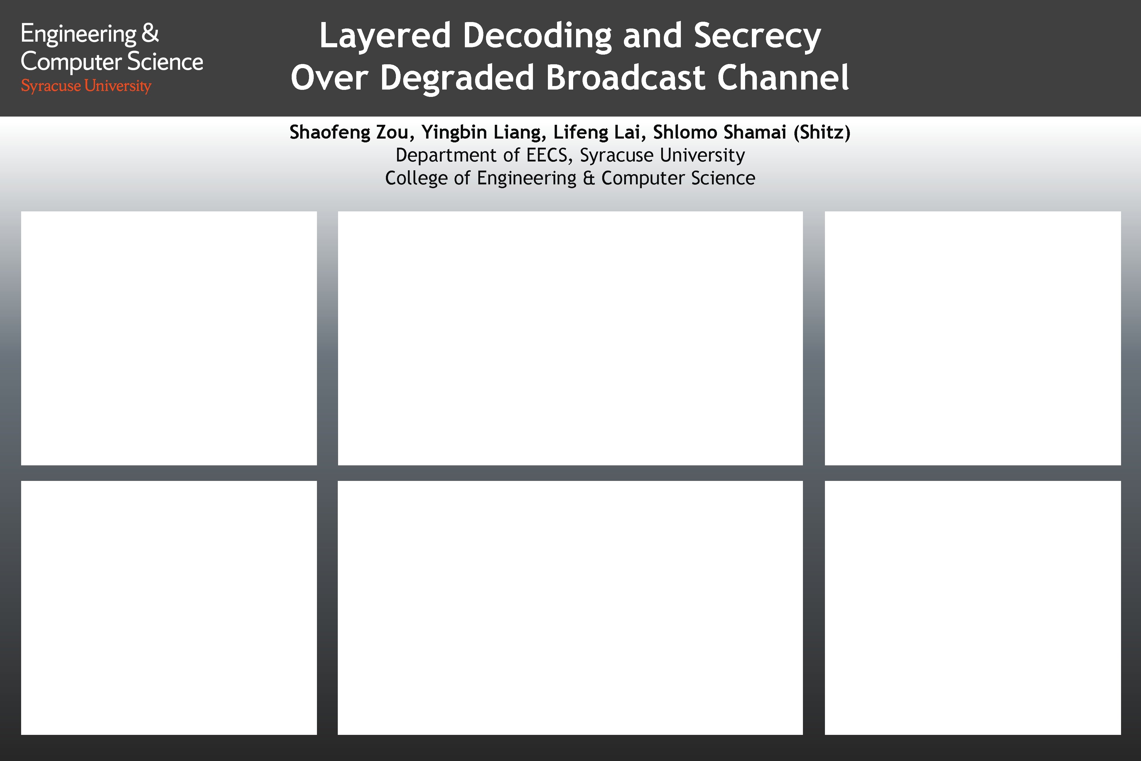 Layered Decoding and Secrecy Over Degraded Broadcast Channel Shaofeng Zou, Yingbin Liang, Lifeng Lai,