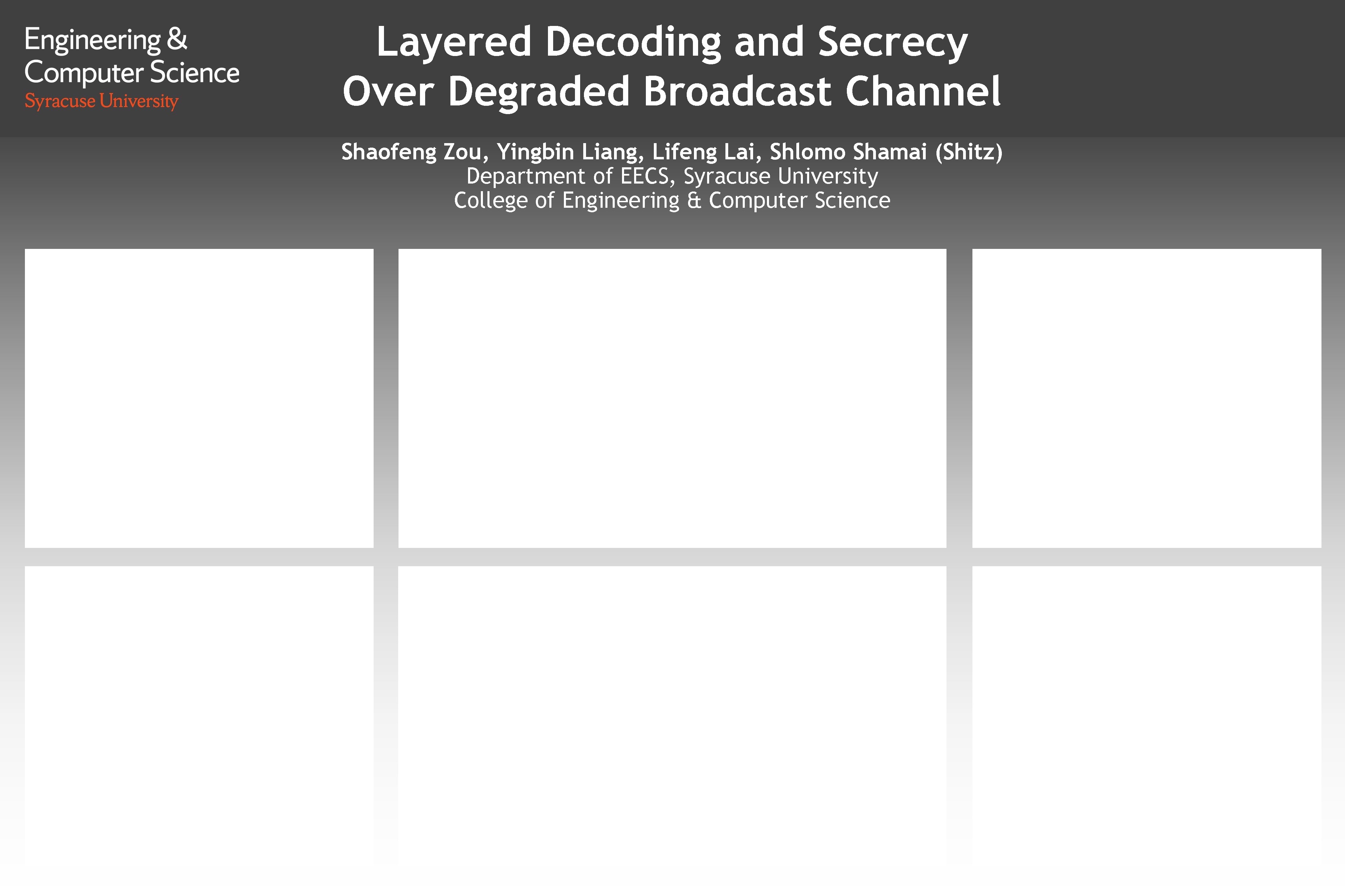 Layered Decoding and Secrecy Over Degraded Broadcast Channel Shaofeng Zou, Yingbin Liang, Lifeng Lai,